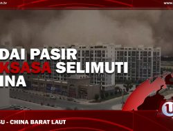[Video] Badai Pasir Raksasa Selimuti China