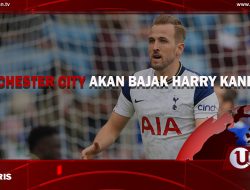 [Video] Manchester City Akan Bajak Harry Kane