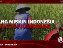 [Video] Orang Miskin Indonesia Capai 27,54 Juta Orang
