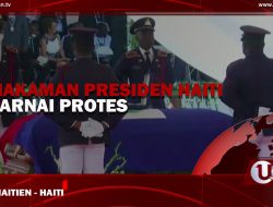 [Video] Pemakaman Presiden Haiti Diwarnai Protes