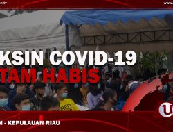 [Video] Vaksin COVID-19 Batam Habis