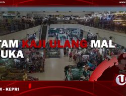 [Video] Batam Kaji Ulang Mal Dibuka | U-NEWS
