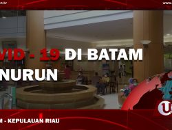 [Video] COVID – 19 DI BATAM MENURUN | U-NEWS