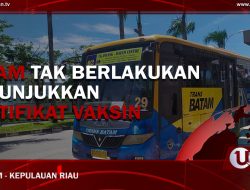 [Video] Batam Tak Berlakukan Penunjukkan Sertifikat Vaksin