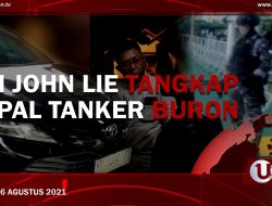 [U-NEWS] KRI JOHN LIE TANGKAP KAPAL TANKER BURON | U-NEWS EDISI 26 AGUSTUS 2021