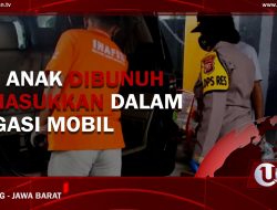 [Video] Ibu Anak Dibunuh Dimasukkan Dalam Bagasi Mobil