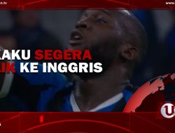 [Video] Lukaku Segera Balik ke Inggris