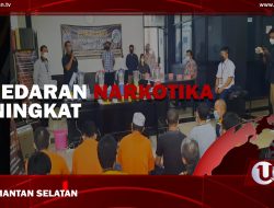 [Video] Peredaran Narkotika Meningkat