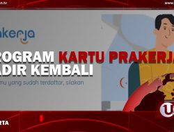 [Video] Program Kartu Prakerja Hadir Kembali