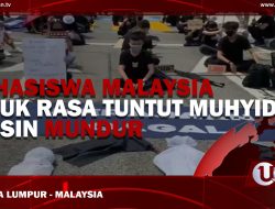 [Video] Mahasiswa Malaysia Unjuk Rasa Tuntut Muhyiddin Yassin Mundur