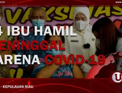 [Video] 14 Ibu Hamil Meninggal Karena Covid-19