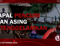 [U-NEWS] Kapal Pencuri Ikan Asing  Ditenggelamkan | U-NEWS EDISI 15 SEPTEMBER 2021