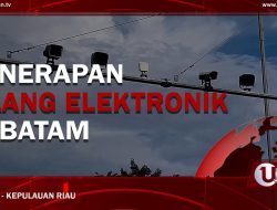 [Video] Batam Maju Mundur Terapkan Tilang Elektronik