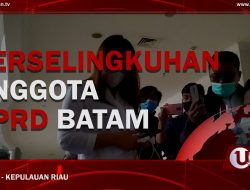 |Video| Perselingkuhan Anggota DPRD Batam