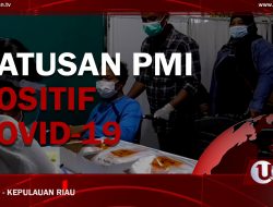 [Video] Ratusan PMI Positif Covid-19