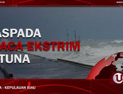 |Video| Waspada Cuaca Ekstrim Natuna