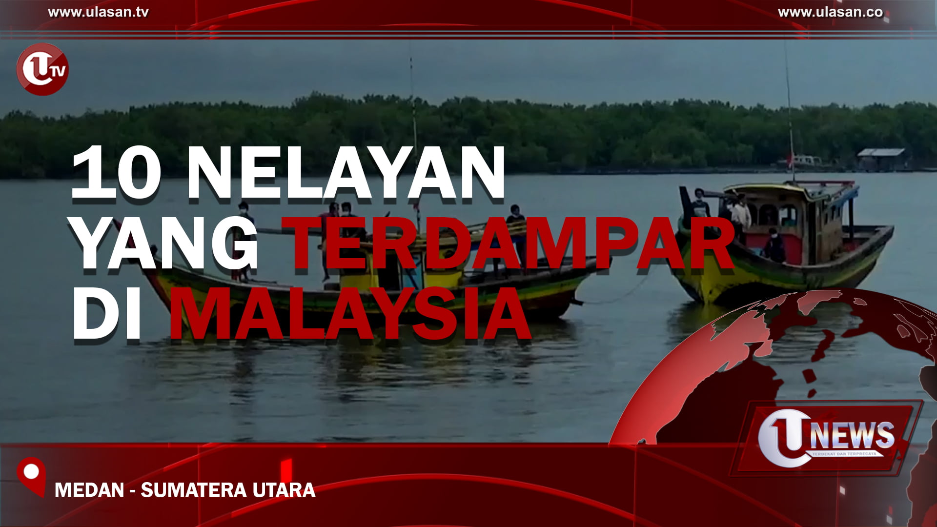 [Video] 10 Nelayan Yang Terdampar Di Malaysia