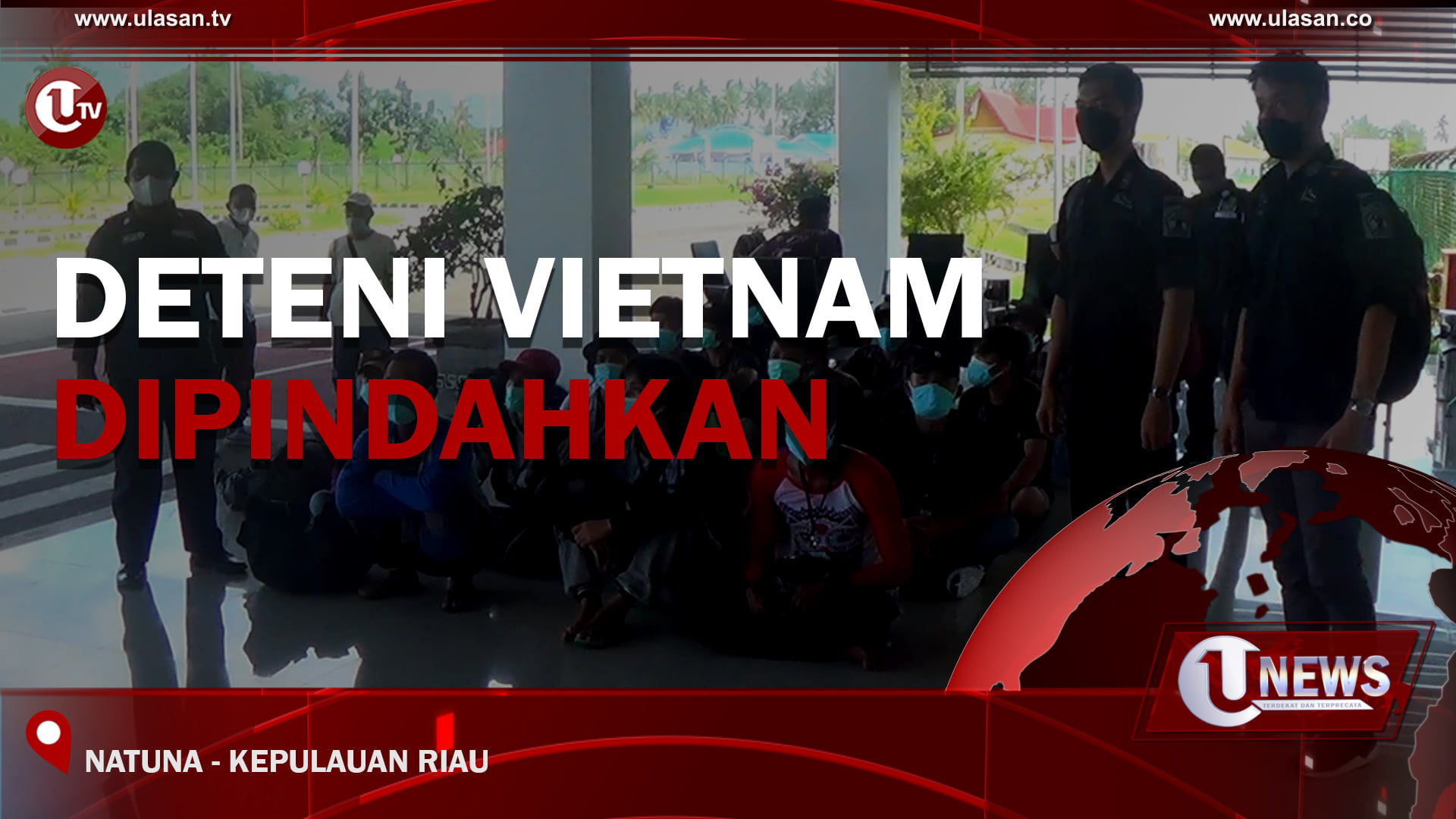 [Video] 17 Deteni Vietnam Dipindahkan Ke Rudenim Tanjungpinang