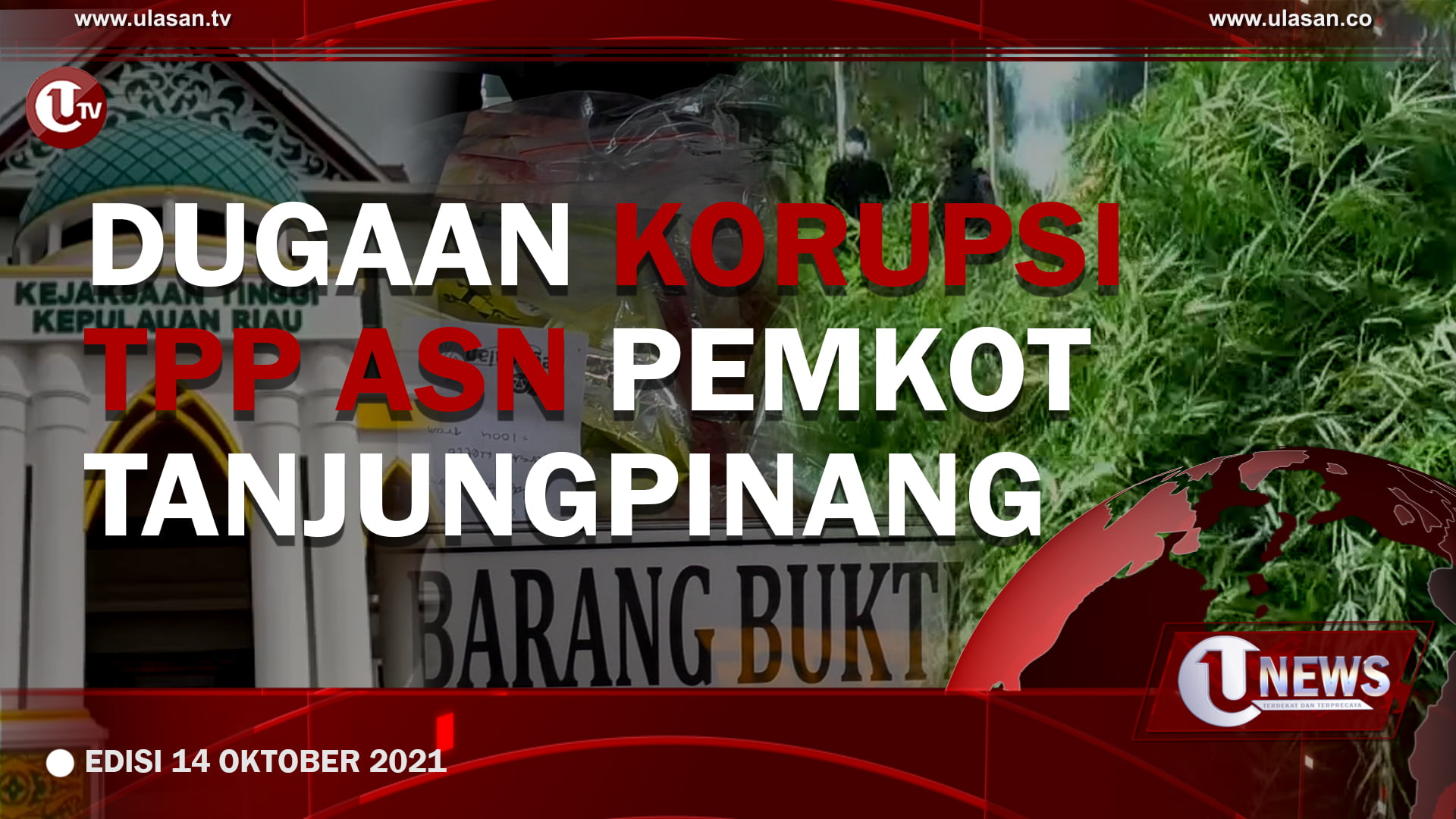 [U-NEWS] Dugaan Korupsi TPP ASN Pemkot Tanjungpinang | U-NEWS EDISI 14 OKTOBER 2021