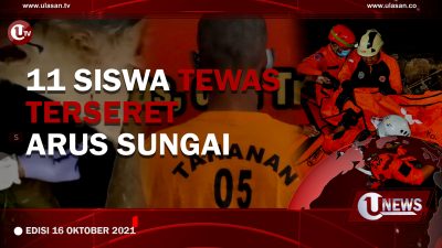 [U-NEWS] 11 Siswa Tewas Terseret Arus Sungai | U-NEWS EDISI 16 OKTOBER 2021