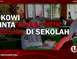 [Video] Jokowi Minta Awasi Titik Krusial di Sekolah