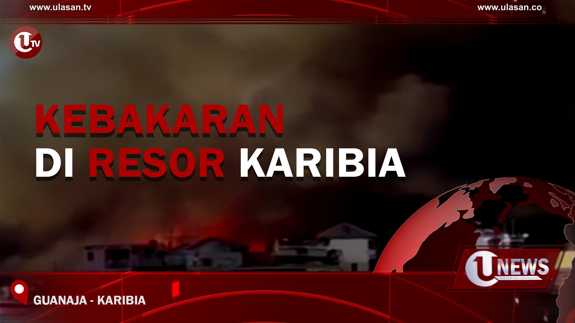 [Video] Kebakaran Di Resor Karibia
