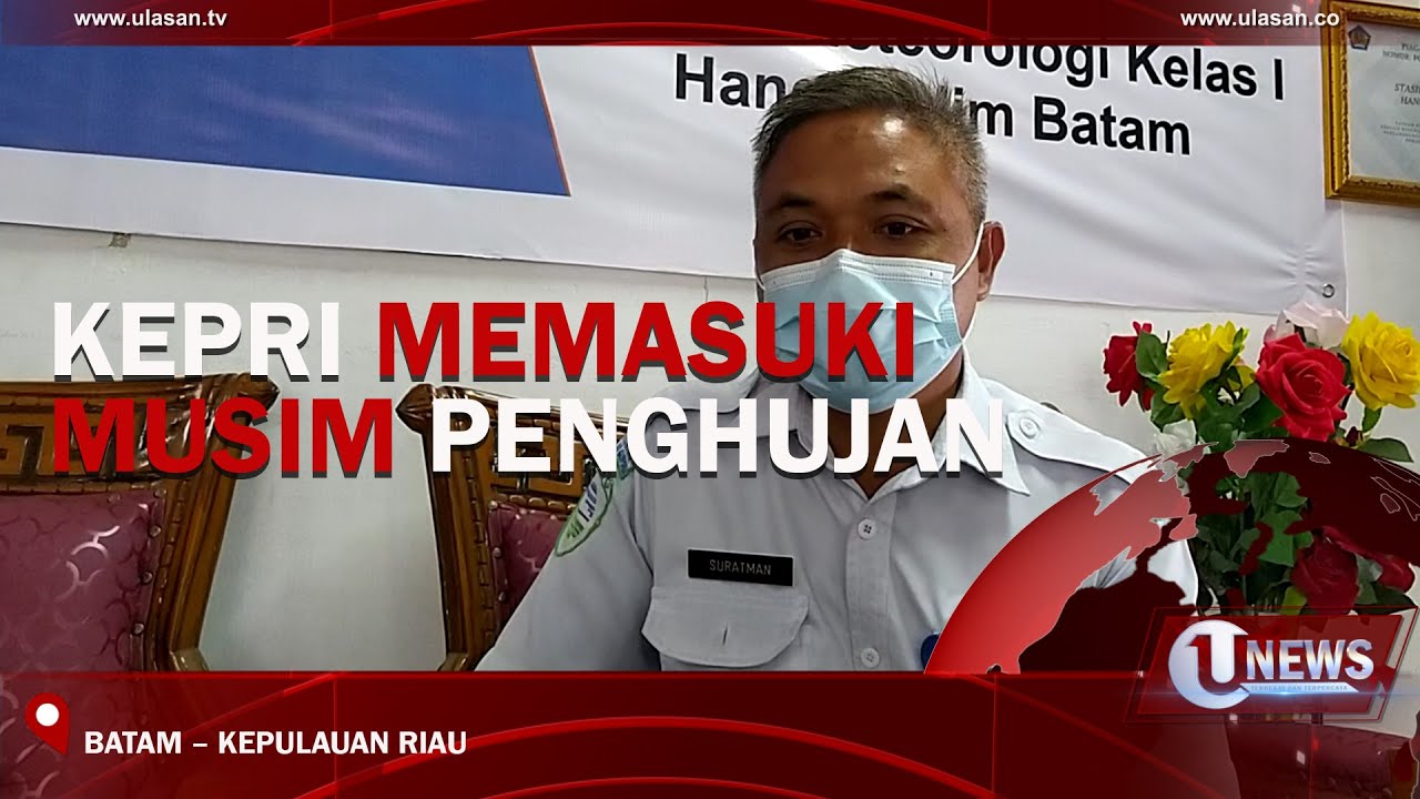 [Video] Kepri Memasuki Musim Penghujan