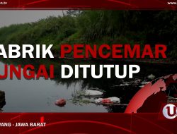 [Video] Pabrik Pencemar Sungai Ditutup