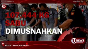 [Video] 107,444 Kg Sabu Dimusnahkan