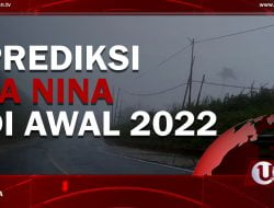 [Video] Prediksi La Nina di Awal 2022