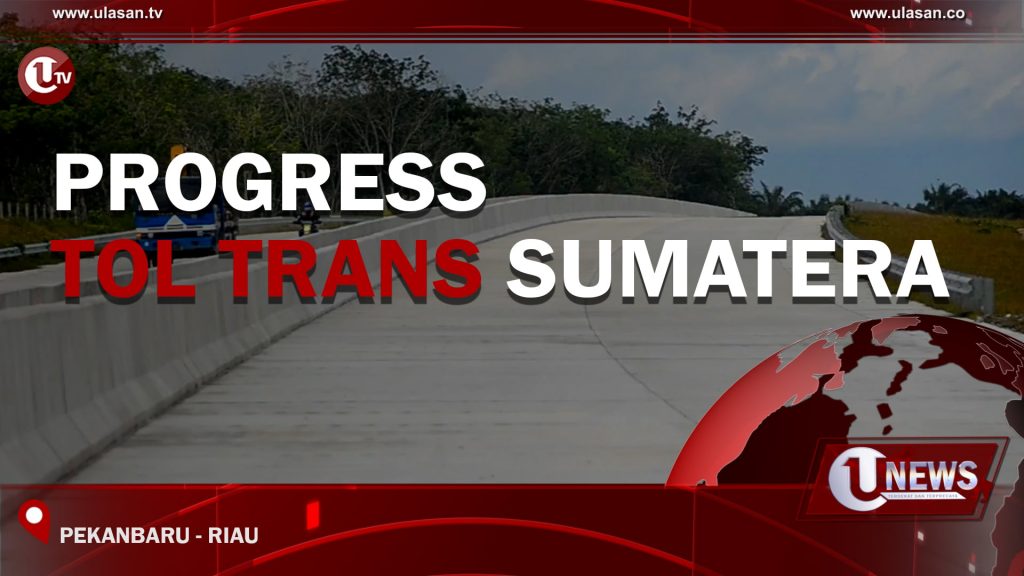 [Video] Progress Tol Trans Sumatera