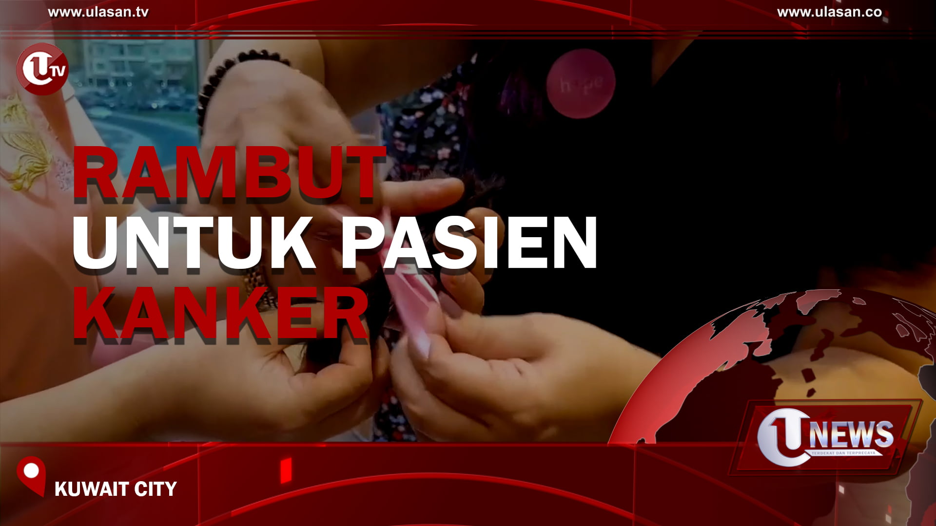 [Video] Rambut Untuk Pasien Kanker