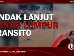 [Video] Tindak Lanjut Banjir Lumpur Transito