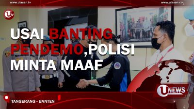 [Video] Usai Banting Pendemo, Polisi Minta Maaf