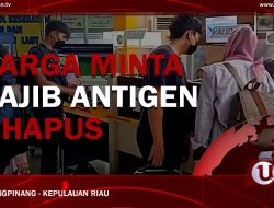 [Video] Warga Minta Wajib Antigen Dihapus