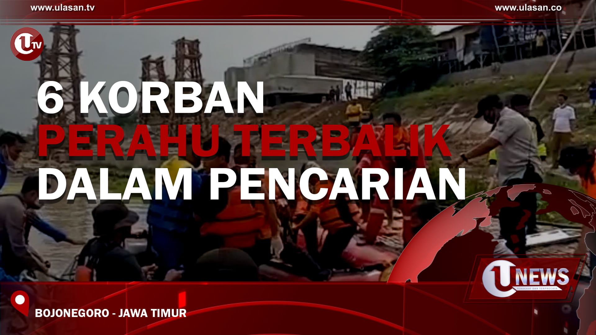 [Video] 6 Korban Perahu Terbalik Dalam Pencarian