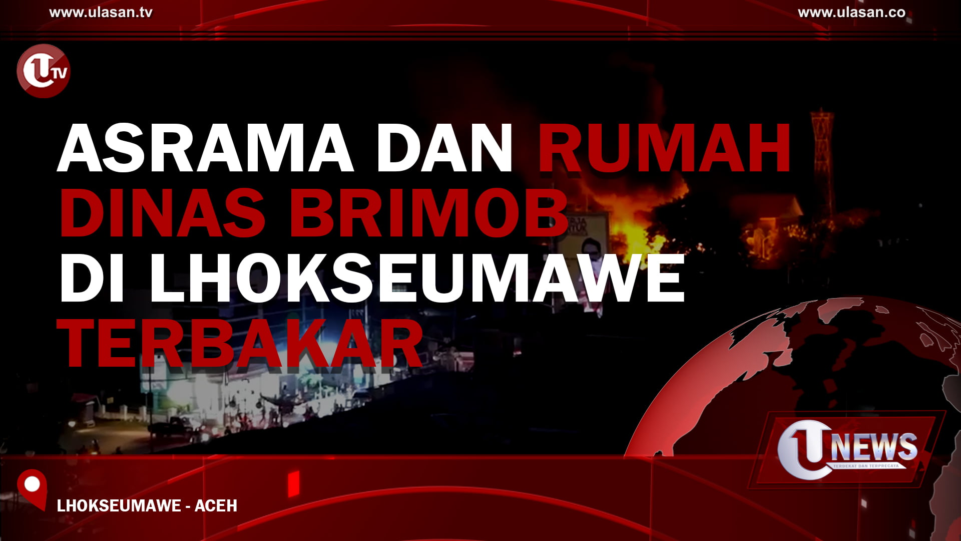 Asrama dan Rumah Dinas Brimob Di Lhokseumawe Terbakar