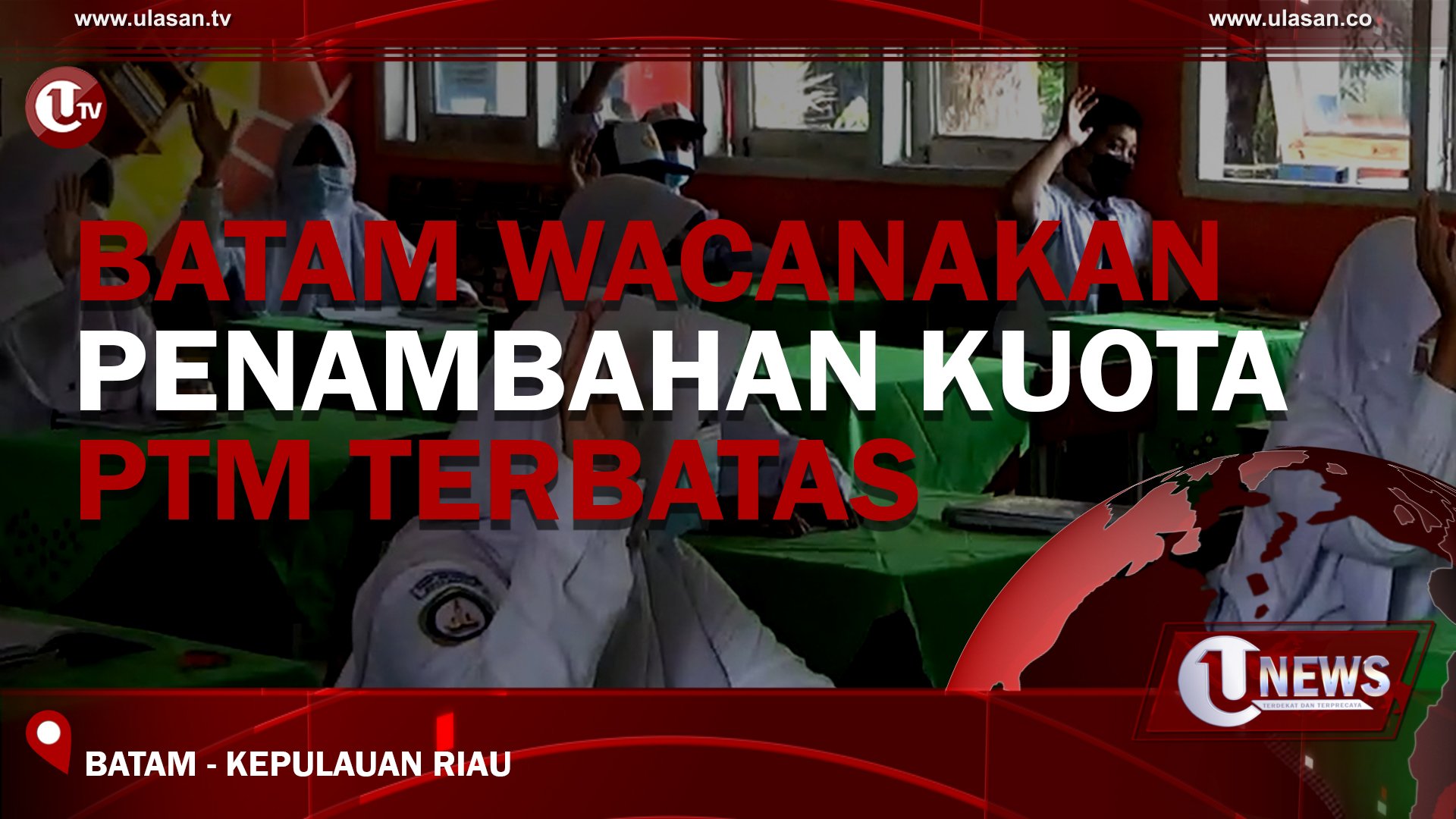 [Video] Batam Wacanakan Penambahan Kuota PTM Terbatas