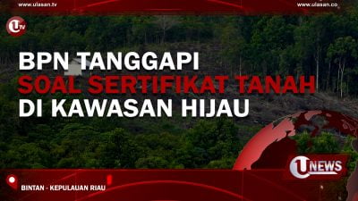 [Video] BPN Tanggapi Soal Sertifikat Tanah di Kawasan Hijau