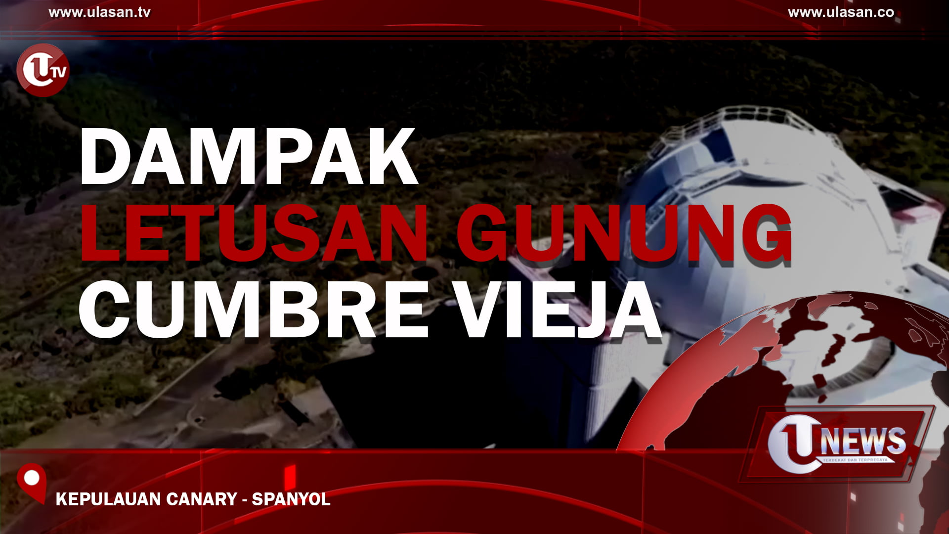 [Video] Dampak Letusan Gunung Cumbre Vieja