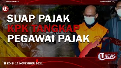 [U-NEWS] Suap Pajak, KPK Tangkap Pegawai Pajak | U-NEWS EDISI 12 NOVEMBER 2021