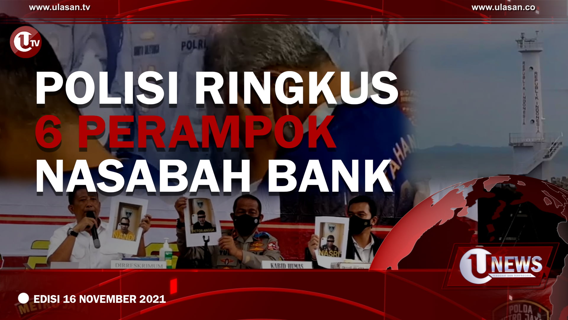 [U-NEWS] Polisi Ringkus 6 Perampok Nasabah Bank | U-NEWS EDISI 16 NOVEMBER 2021