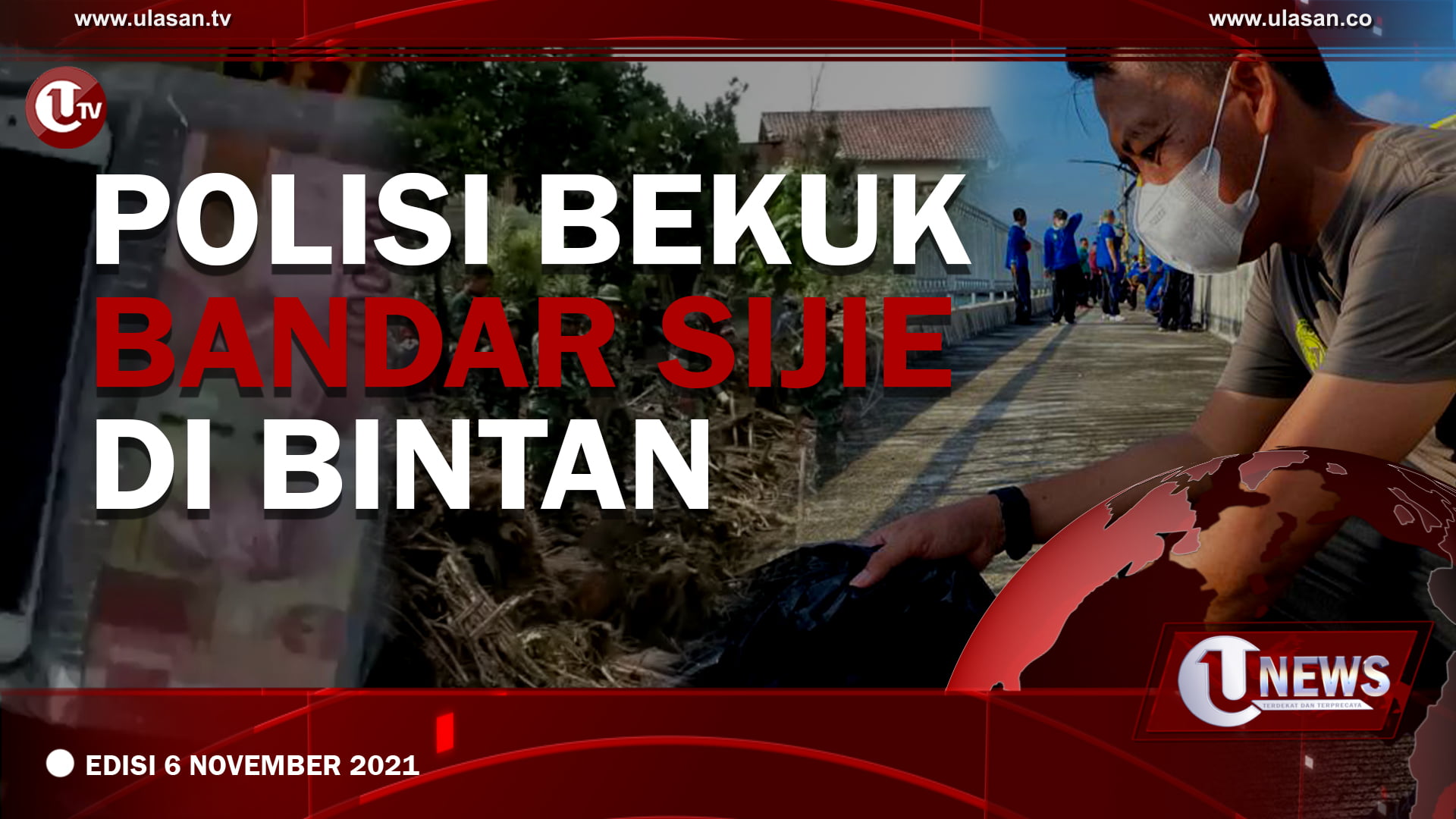[U-NEWS] Polisi Bekuk Bandar Sijie Di Bintan | U-NEWS EDISI 6 NOVEMBER 2021