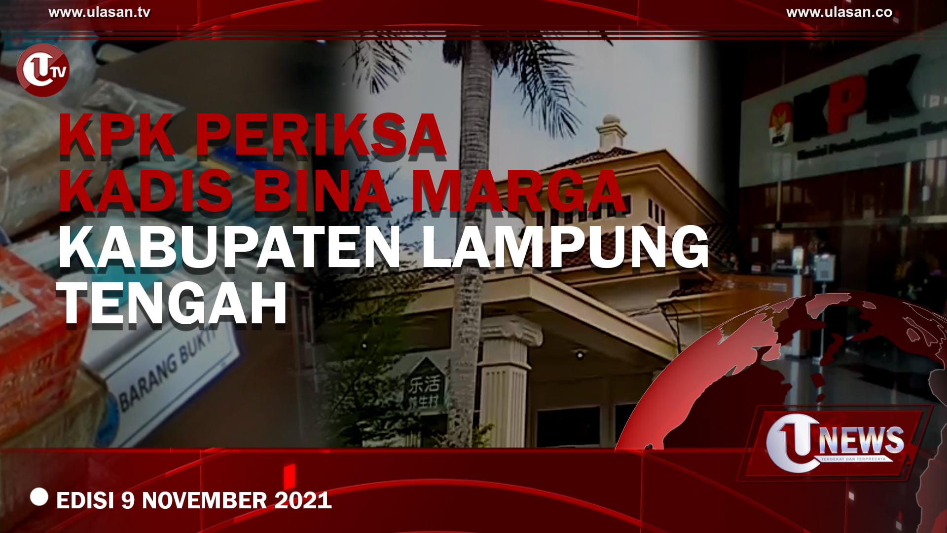[U-NEWS] KPK Periksa Kadis Bina Marga Kabupaten Lampung Tengah | U-NEWS EDISI 9 NOVEMBER 2021