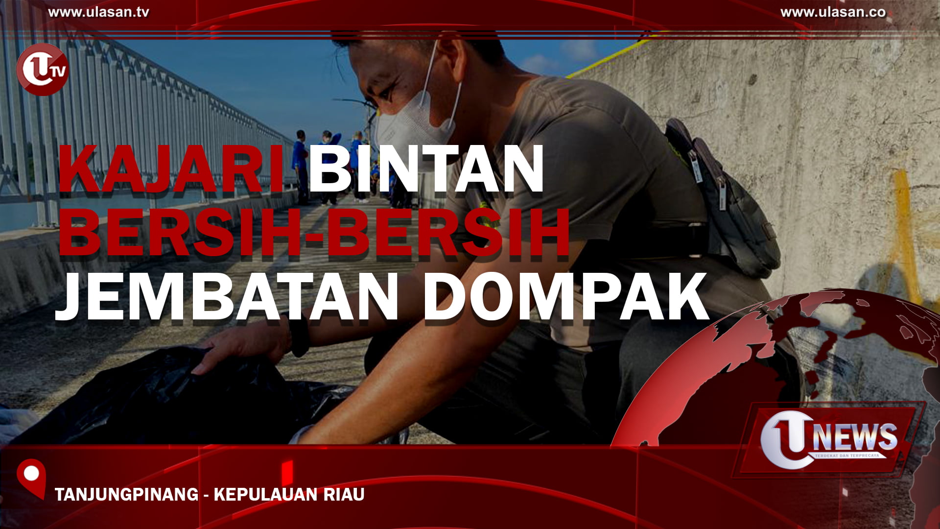 [Video] Kajari Bintan Bersih-Bersih Jembatan Dompak