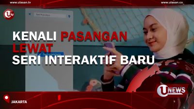 [Video] Kenali Pasangan Lewat Seri Interaktif Baru