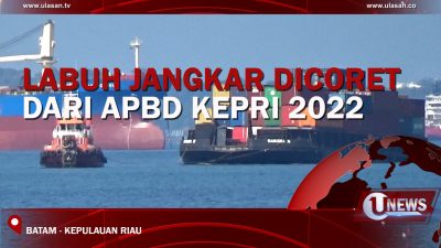 [Video] Labuh Jangkar Dicoret Dari APBD 2022