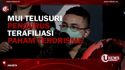 [Video] MUI Telusuri Pengurus Terafiliasi Paham Terorisme