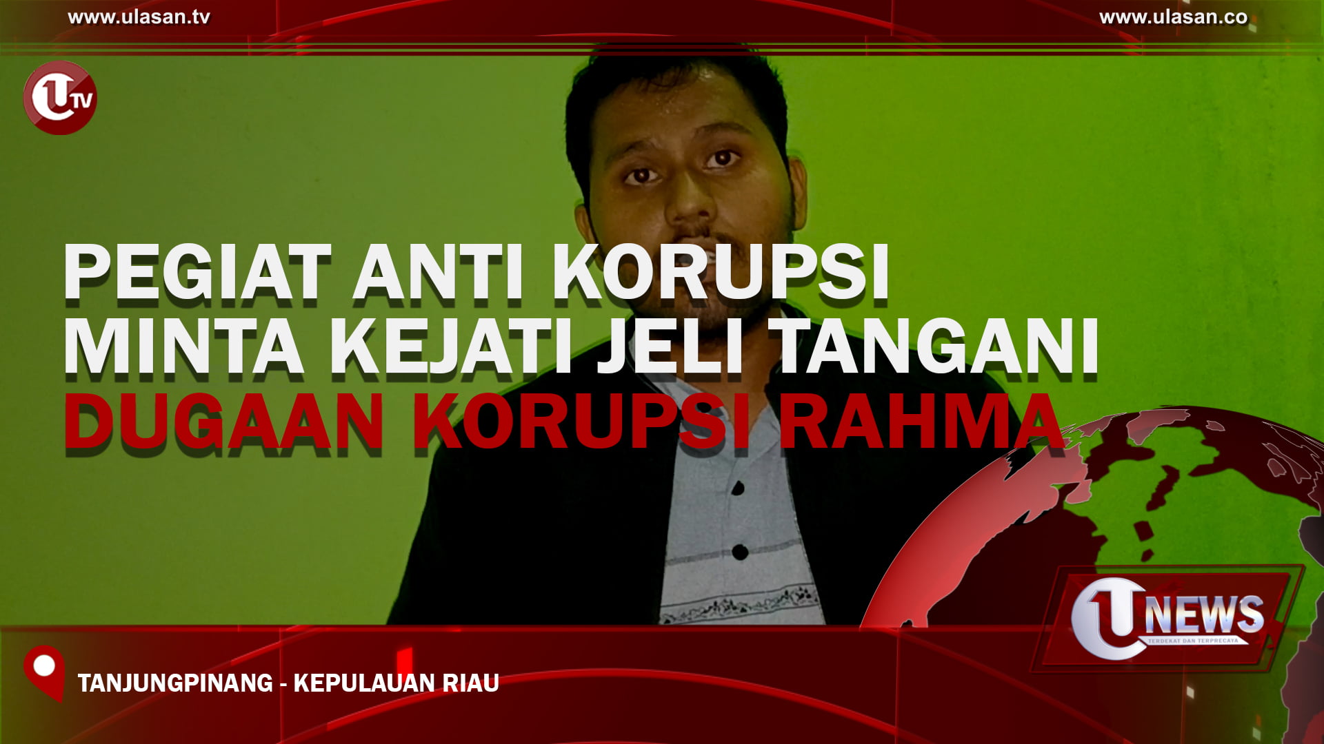 [Video] Pegiat Anti Korupsi Minta Kejati Jeli Tangani Dugaan Korupsi Rahma