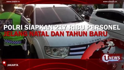 [Video] Polri Siapkan 217 Ribu Personel Jelang Natal dan Tahun Baru